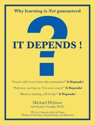 It Depends ! by Hebron, Michael