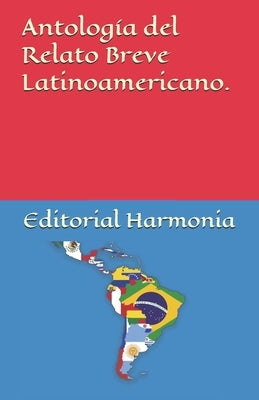 Antología del Relato Breve Latinoamericano. by Harmonia, Editorial