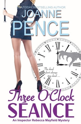Three O'Clock Seance: An Inspector Rebecca Mayfield Mystery Paperback Quail Hill Publishing