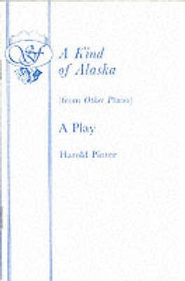 A Kind of Alaska by Pinter, Harold