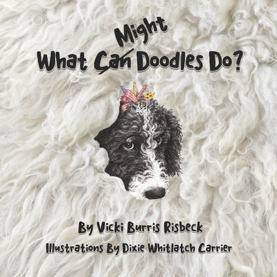 What Can (Might) Doodles Do? by Risbeck, Vicki Burris