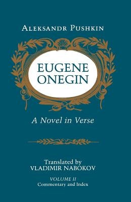 Eugene Onegin: A Novel in Verse: Commentary (Vol. 2) Paperback Princeton University Press