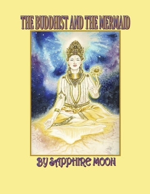 The Buddhist and the Mermaid by Moon, Sapphire