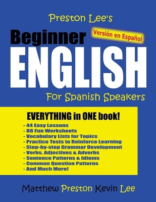 Preston Lee's Beginner English For Spanish Speakers (Versión en Español) by Preston, Matthew