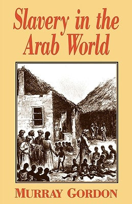 Slavery in the Arab World Paperback New Amsterdam Books