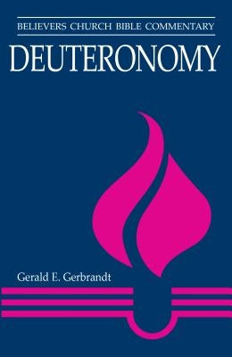 Deuteronomy: Believers Church Bible Commentary Paperback Herald Press (VA)