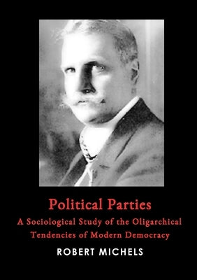 Political Parties by Michels, Robert