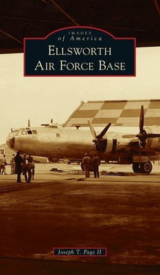 Ellsworth Air Force Base by Page, Joseph T., II