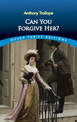 Can You Forgive Her? Paperback Dover Publications