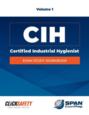 Certified Industrial Hygienist (Cih) Exam Study Workbook Vol 1: Revised Paperback Jones & Bartlett Publishers