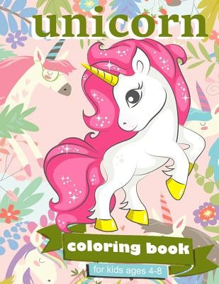 Unicorn Coloring Book: For Kids Ages 4-8 - 100 coloring pages, 8.5 x 11 inches by Creative Journals, Zone365