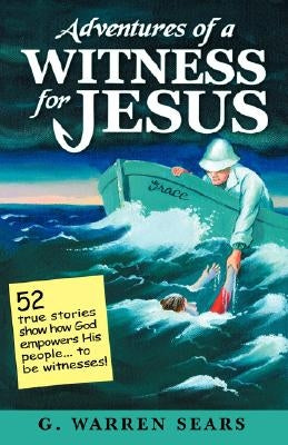 Adventures of a Witness for Jesus by Sears, G. Warren