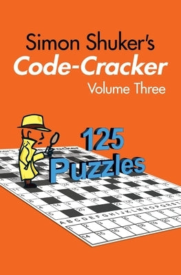 Simon Shuker's Code-Cracker, Volume Three Paperback Joxal Publishing