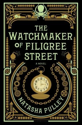 The Watchmaker of Filigree Street by Pulley, Natasha