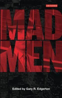 Mad Men: Dream Come True TV Paperback I. B. Tauris & Company