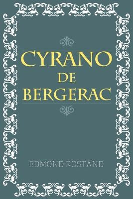 Cyrano De Bergerac by Rostand, Edmond
