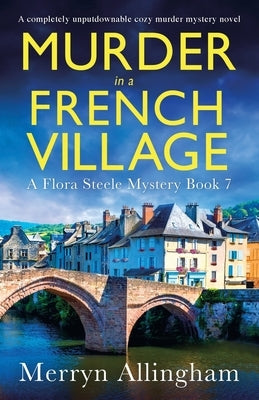 Murder in a French Village: A completely unputdownable cozy murder mystery novel by Allingham, Merryn