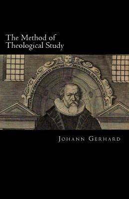 The Method of Theological Study Paperback Repristination Press
