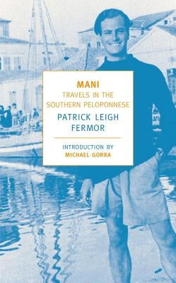 Mani: Travels in the Southern Peloponnese Paperback New York Review of Books