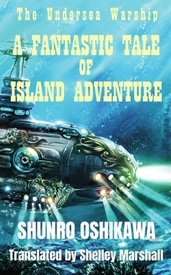 A Fantastic Tale of Island Adventure Paperback Shelley Marshall