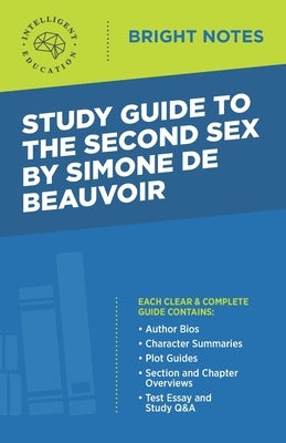 Study Guide to The Second Sex by Simone de Beauvoir by Intelligent Education