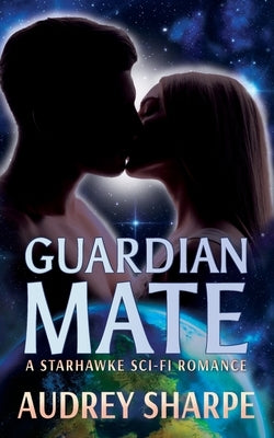 Guardian Mate: A Starhawke Sci-Fi Romance Paperback Ocean Dance Press LLC