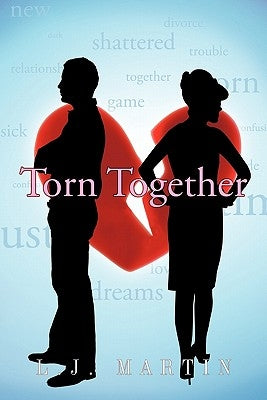 Torn Together by Martin, L. J.