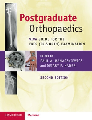 Paperback textbook titled Postgraduate Orthopaedics Viva Guide for the FRCS (Tr & Orth) Examination by Cambridge University Press.