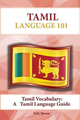 Tamil Vocabulary: A Tamil Language Guide by Thevar, Talli