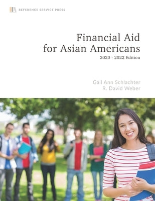 Financial Aid for Asian Americans: 2020-22 Edition by Weber, R. David