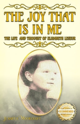 The Joy That Is In Me: The Life and Thought of Elisabeth Leseur Paperback Workbook Press