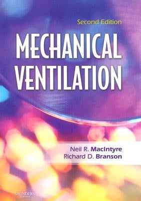 Mechanical Ventilation by MacIntyre, Neil R.