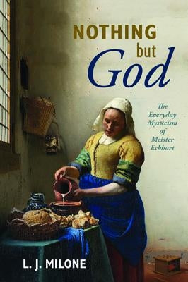 Nothing but God by Milone, L. J.