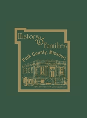 Polk Co, Mo by Polk County Genealogical Society