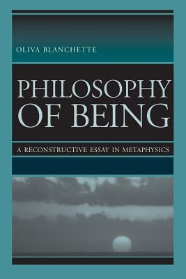 Philosophy of Being: A Reconstructive Essay in Metaphysics Paperback Catholic University of America Press