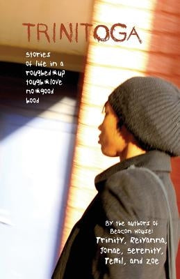 Trinitoga: Stories of Life in a Roughed-Up, Tough-Love, No-Good Hood Paperback Shout Mouse Press, Inc.