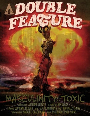 Double Feature #2: Masculinity: Toxic Paperback Ascendent Publishing