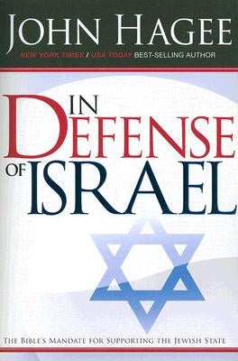 In Defense of Israel, Revised: The Bible's Mandate for Supporting the Jewish State (Revised) Paperback Charisma House