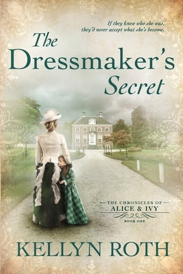 The Dressmaker's Secret Paperback Kellyn Roth, Author
