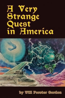 A Very Strange Quest in America: The American Missionvolume 2 by Gordon, Will Forster