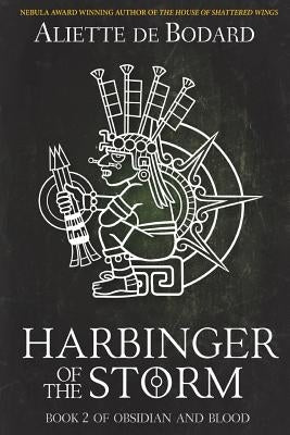 Harbinger of the Storm by de Bodard, Aliette