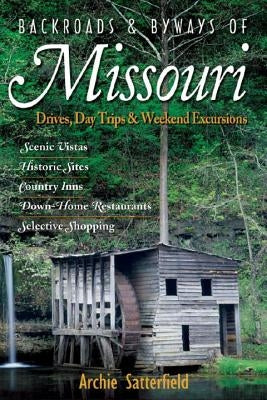 Backroads & Byways of Missouri: Drives, Day Trips & Weekend Excursions Paperback Countryman Press
