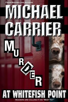 Murder at Whitefish Point: Thriller in Paradise Paperback Greenwich Village Ink