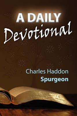 A Daily Devotional by Spurgeon, Charles Haddon