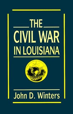 The Civil War in Louisiana Paperback LSU Press