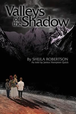 Valleys of the Shadow by Robertson, Sheila