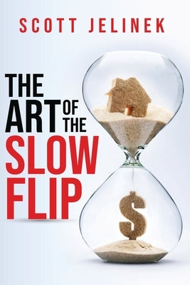 The Art Of The SlowFlip by Jelinek, Scott