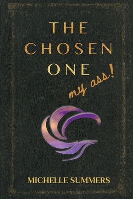 The Chosen One, My Ass! Paperback Charming Lil Penny