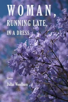 Woman, Running Late, in a Dress by Woodburn, Dallas