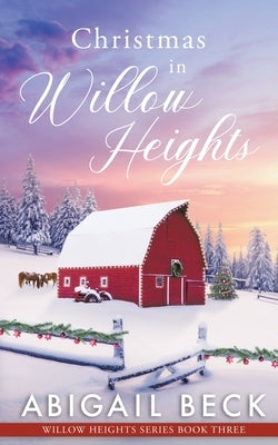 Christmas in Willow Heights Paperback Abigail Beck